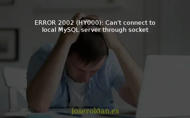 Cómo solucionar-el-ERROR-2002-HY000-Cant-connect-to-local-MySQL-server-through-socket-al-actualizar-VPS